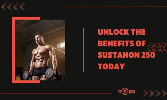 Unlock the Benefits of Sustanon 250 Today