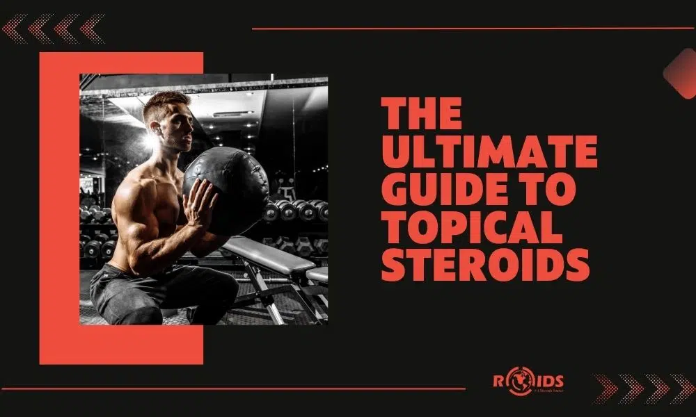 The Ultimate Guide to Topical Steroids