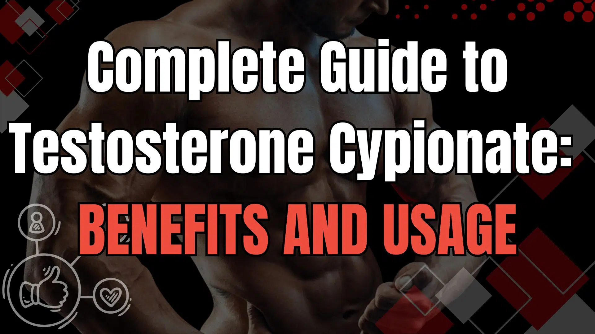 Complete Guide to Testosterone Cypionate: Benefits and Usage