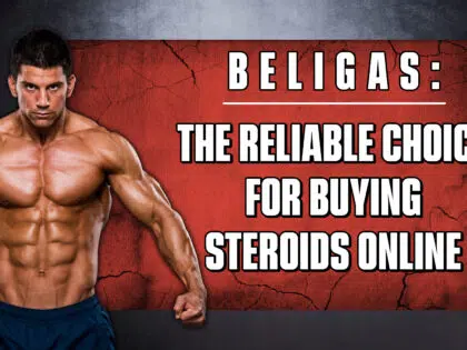 Beligas: The Reliable Choice for Buying Steroids Online