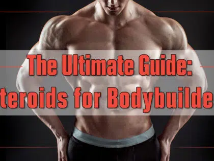 The Ultimate Guide: Steroids for Bodybuilders