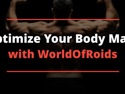 Optimize Your Body Mass with WorldOfRoids