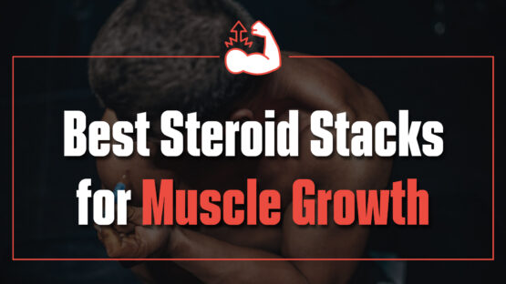 Best Steroid Stacks for Muscle Growth