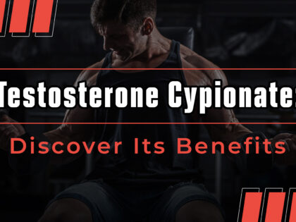 Testosterone Cypionate Discover Its Benefits