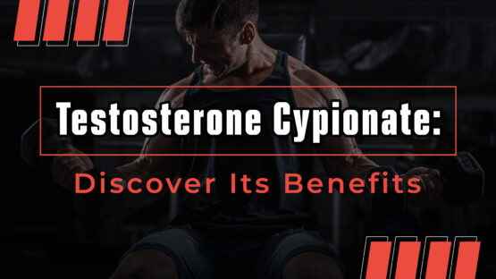 Testosterone Cypionate Discover Its Benefits